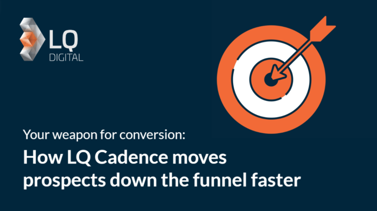 How LQ Cadence moves prospects down the funnel faster Biteable